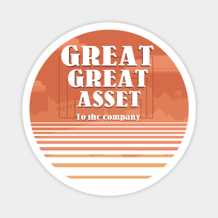 GREAT GREAT ASSET Magnet